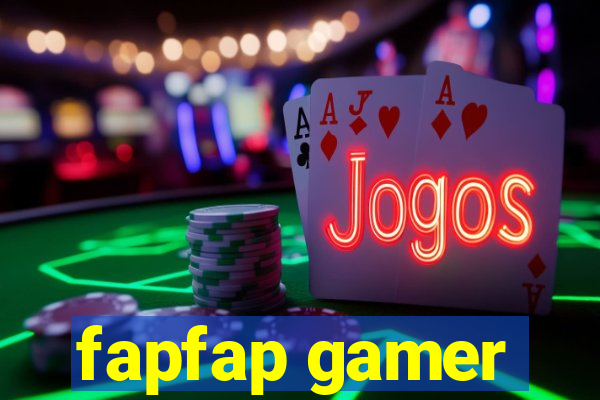 fapfap gamer